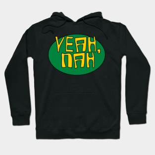 Yeah Nah australian green yellow phrase bogan design Hoodie